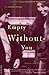 Empty without You: The Inti...