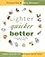 Lighter, Quicker, Better by Richard Sax