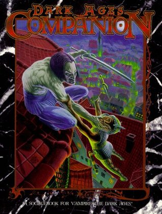 Dark Ages Companion - A Sourcebook for Vampire: The Dark Ages (Paperback)