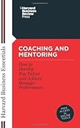 Coaching and Mentoring: How to Develop Top Talent and Achieve Stronger Performance