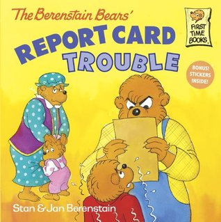 The Berenstain Bears' Report Card Trouble (Paperback)