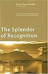 The Splendor of Recognition by Shantananda Puri