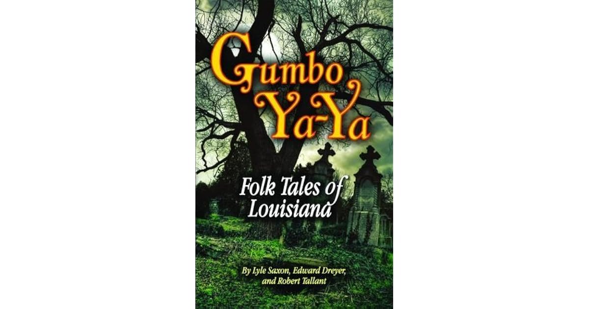 Gumbo YaYa A Collection of Louisiana Folk Tales by Lyle