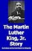 The Martin Luther King, Jr. Story