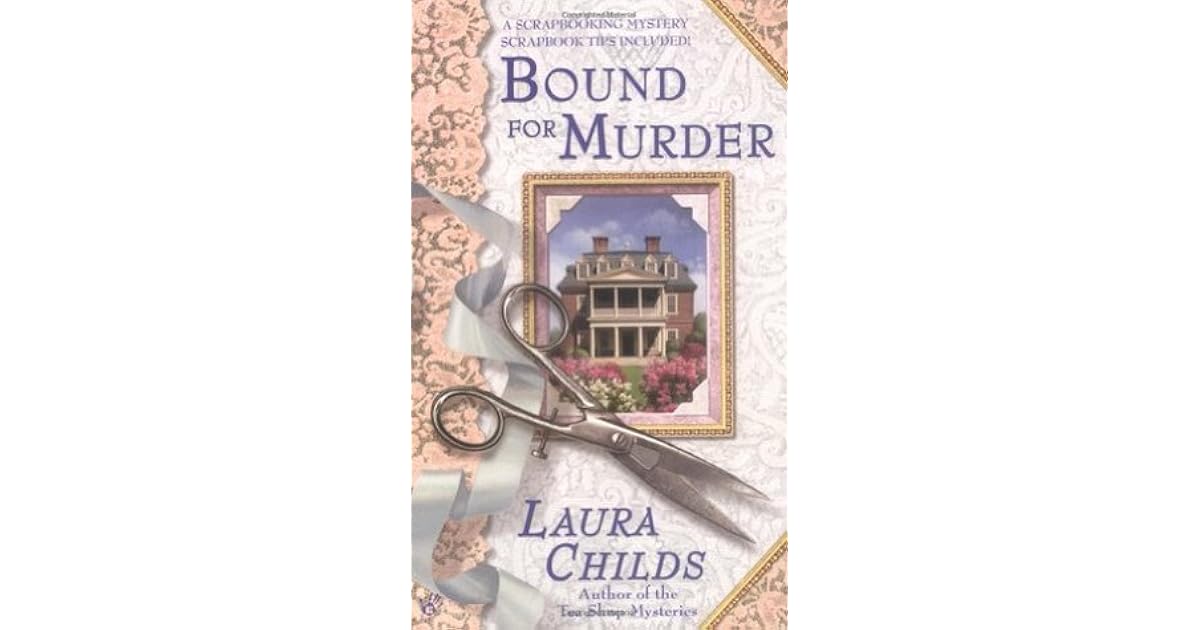 Bound for Murder (A Scrapbooking Mystery, 3) by Laura Childs