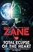 Total Eclipse of the Heart by Zane Total Eclipse of the Heart by Zane