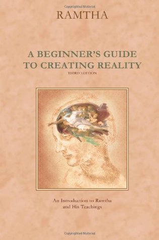 A Beginner's Guide to Creating Reality