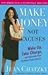 Make Money, Not Excuses: Wake Up, Take Charge, and Overcome Your Financial Fears Forever