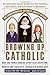 Growing Up Catholic by Mary Jane Frances Cavolina
