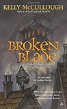 Broken Blade by Kelly McCullough