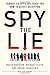 Spy the Lie: Former CIA Off...