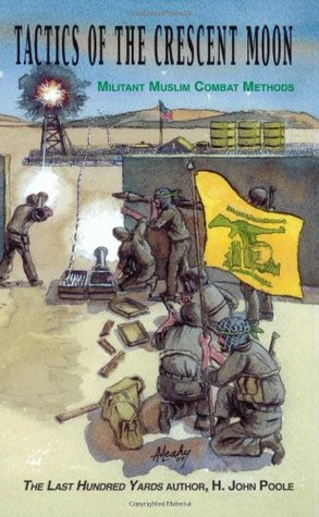 Tactics of the Crescent Moon: Militant Muslim Combat Methods (Paperback)