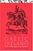Gaelic Ireland, c. 1250 - c. 1650 by Patrick J. Duffy