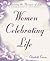 Women Celebrating Life: A Guide to Growth and Transformation