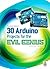 30 Arduino Projects for the...