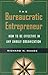 The Bureaucratic Entrepreneur by Richard N. Haass