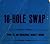 18-Hole Swap