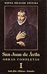 Obras completas de San Juan de Ávila. I: Audi, filia. Pláticas. Tratados Obras completas de San Juan de Ávila. I: Audi, filia. Pláticas. Tratados