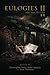 Eulogies II: Tales from the...