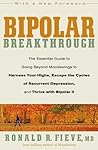 Bipolar Breakthrough by Ronald R. Fieve Bipolar Breakthrough by Ronald R. Fieve