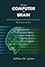 From Computer to Brain: Foundations of Computational Neuroscience