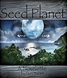 Seed Planet by Dan Baram