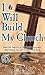 I Will Build My Church