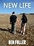 NEW LIFE by Ben Fuller