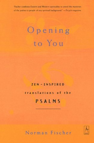 Opening to You: Zen-Inspired Translations of the Psalms (Paperback)
