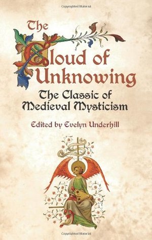 The Cloud of Unknowing: The Classic of Medieval Mysticism