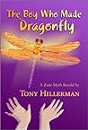 The Boy Who Made Dragonfly: A Zuni Myth