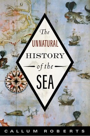 The Unnatural History of the Sea (Hardcover)