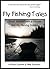 Fly Fishing Tales by Dennis Dickson