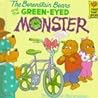 The Berenstain Bears and the Green-Eyed Monster by Stan Berenstain