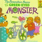 The Berenstain Bears and the Green-Eyed Monster (Library Binding)