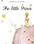 The little Prince by Antoine de Saint-Exupéry