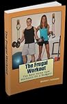The Frugal Workout The Frugal Workout