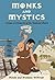 Monks and Mystics: Chronicles of the Medieval Church (History Lives #2)