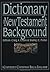 Dictionary of New Testament...