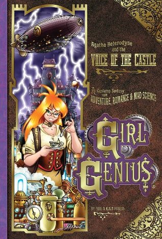 Agatha Heterodyne and the Voice of the Castle (Girl Genius, #7)