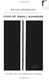 Fear of Small Numbers: An Essay on the Geography of Anger (Public Planet Books)