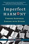 Book cover for Imperfect Harmony: Finding Happiness Singing with Others
