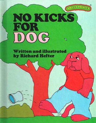 No Kicks For Dog (Sweet Pickles, #4)