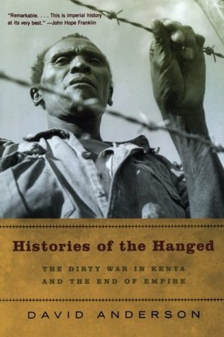Histories of the Hanged: The Dirty War in Kenya and the End of Empire (Paperback)