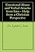 Emotional Abuse and Verbal Attacks from Lies - Help from a Christian Perspective