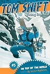 On Top of the World (Tom Swift Young Inventor, #5)