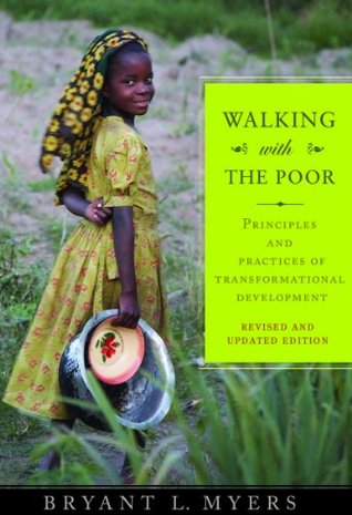 Walking with the Poor: Principles and Practices of Transformational Development