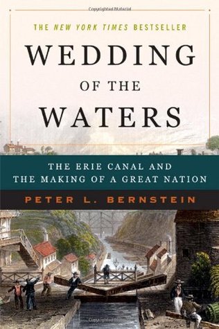 Wedding of the Waters: The Erie Canal and the Making of a Great Nation (Paperback)