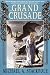 The Grand Crusade by Michael A. Stackpole