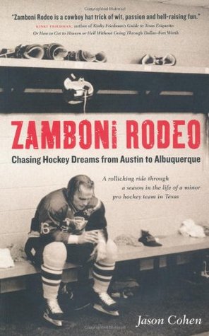 Zamboni Rodeo: Chasing Hockey Dreams from Austin to Albuquerque (Paperback)